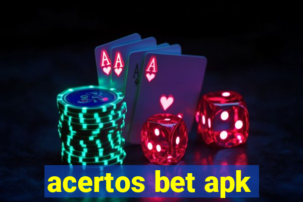 acertos bet apk